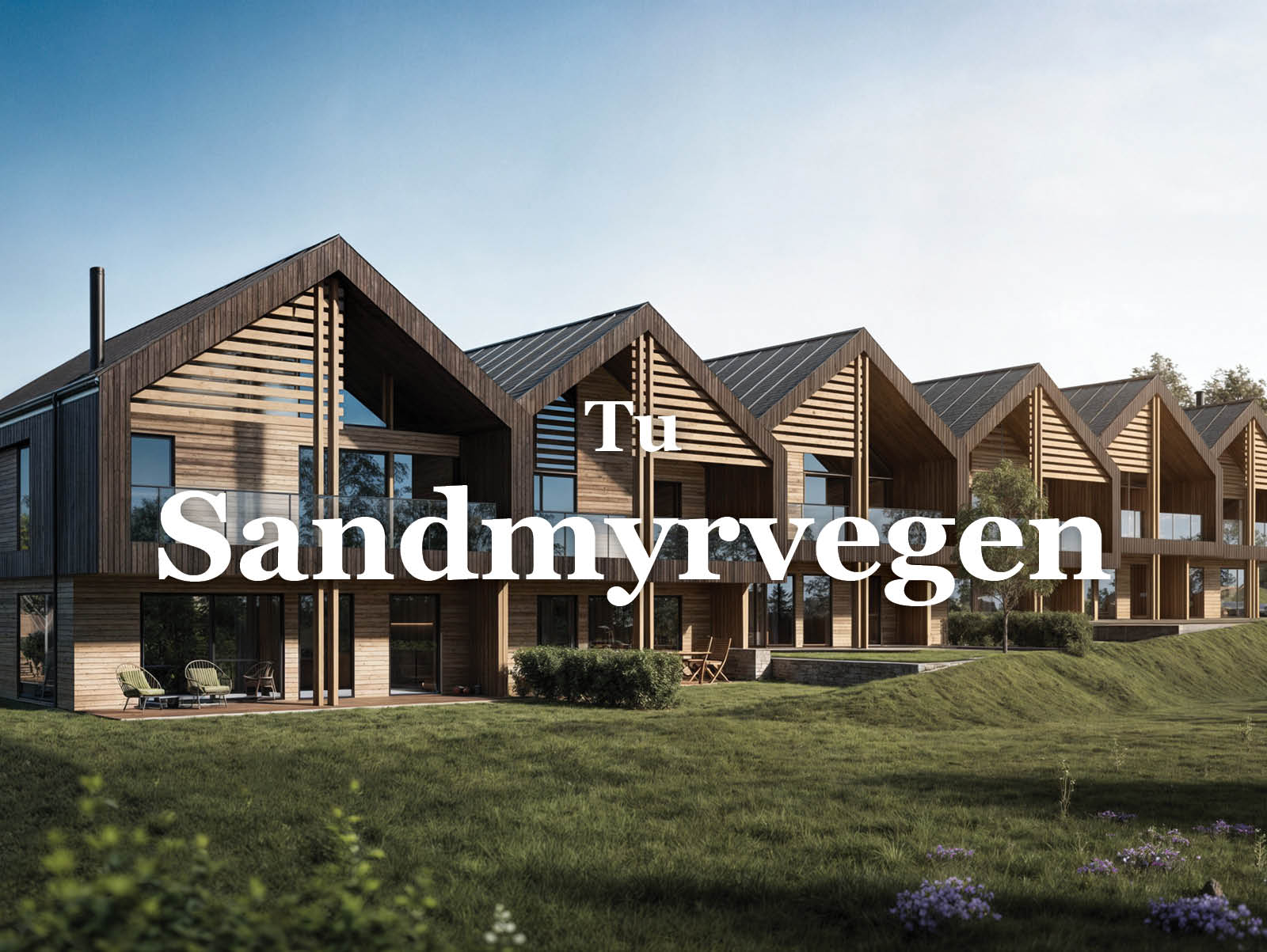 Tu Sandmyrvegen Fritidsbolig